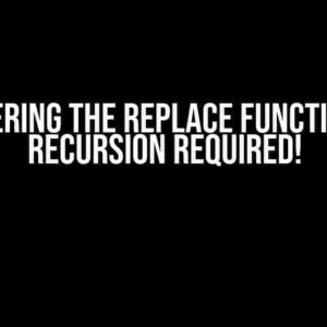 Mastering the REPLACE Function: No Recursion Required!