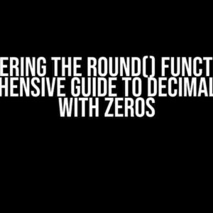 Mastering the ROUND() Function: A Comprehensive Guide to Decimal Places with ZEROs