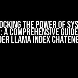 Unlocking the Power of System Prompts: A Comprehensive Guide to Using Under Llama Index ChatEngine